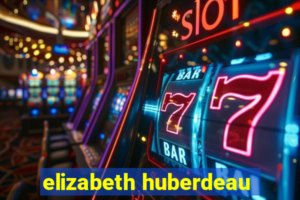 elizabeth huberdeau